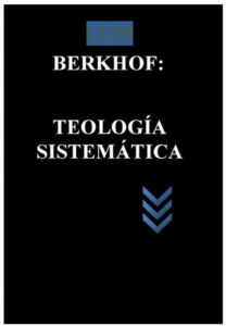 Berkhof - Teología Sistemática